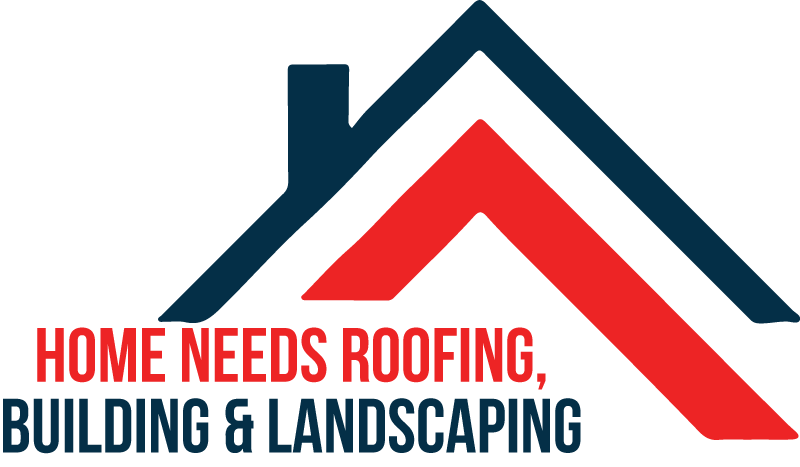 Home Needs Roofing, Building & Landscaping